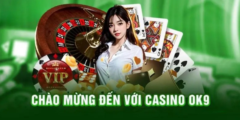 Khám phá thông tin sơ lược về chuyên mục Casino OK9